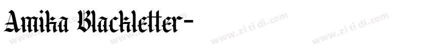 Amika Blackletter字体转换